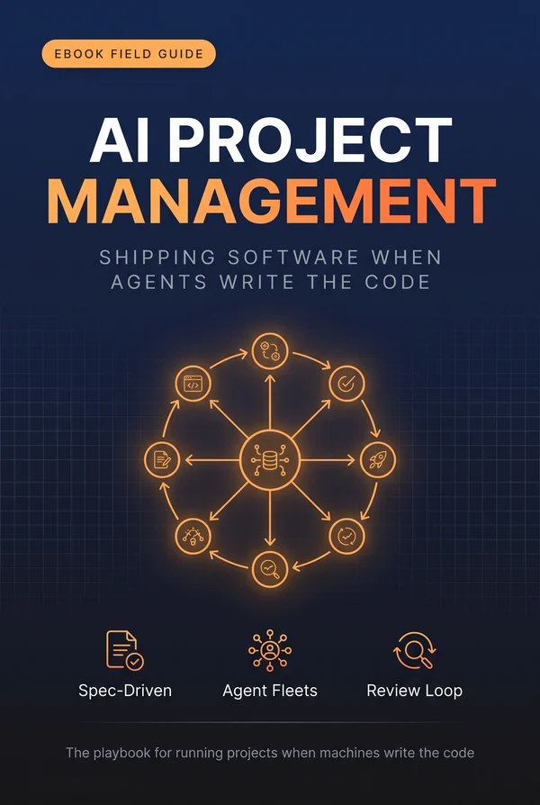 AI Project Management: Shipping Software When Agents Write the Code